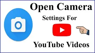 Open camera ki setting kaise karen || Open camera settings for YouTube videos / boya mic