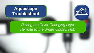 Pairing the Aquascape Color-Changing Light Remote to the Smart Control Hub