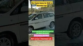 Delhi Manali Cab services- Book Innova for Himachal #Kasol #manalitrip #himachal