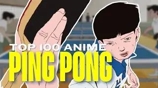 Ranking the Top 100 Anime | Ping Pong: The Animation | REVIEW
