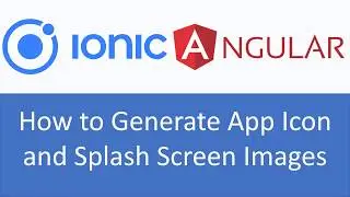 Ionic & Angular Tutorial 7 : How to Generate App Icon and Splash Screen Images for each platform