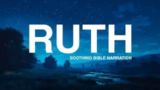 Ruth: Peaceful Bible Reading for Sleep & Meditation (NIV)
