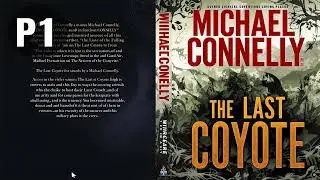 (Harry Bosch #4) The Last Coyote by Michael Connelly Part 1 | Full Audiobook