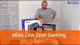 eBay Low Cost Gaming - Video Editing PC Build - Part 1
