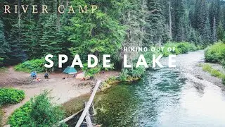 HIKING OUT OF SPADE LAKE | BACKPACKING TO THE RIVER CAMP EP #4 | SALMON LA SAC TRAIL | WASHINGTON