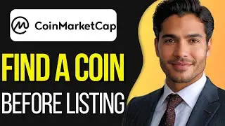 How to Find a Coin Before Listing on CoinMarketCap : Updated 2025