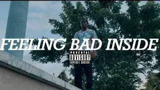 MBFgucci - Feeling Bad Inside ( Official Music Video)