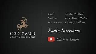 Radio Interview with Roger Williams - Centaur Asset Management