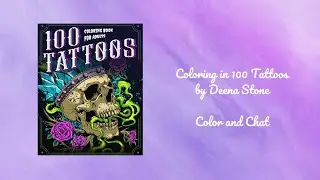 Coloring in 100 Tattoos by Deena Stone | Color and Chat