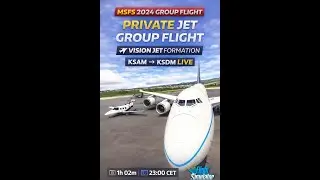 Private Jet Group Flight ✈️ | Vision Jet Formation | KSAM ➝ KSDM | MSFS 2024 Live