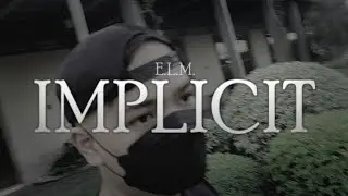 E.L.M. - Implicit (Official Video)