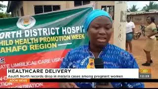 Healthcare Delivery: Asutifi North records drop in malaria cases among pregnant women (18-05-23)