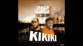 Jones ft One Ray - Kikiki Prod By One Ray 