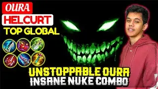 Unstoppable Oura, Insane Nuke Combo [ GPX Oura Helcurt ] Mobile Legends
