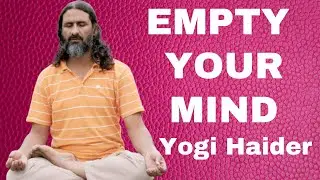 20 Min Guided Meditation To Cleanse Your Mind | Empty Your Mind & Achieve Everything | Yogi Haider