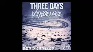 Vengeance - Three Days (Darth & Vader Remix)