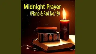 Midnight Prayer (Piano & Pad No.19)