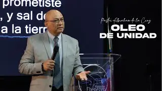 Pastor Abraham de la Cruz - Oleo de Unidad - Domingo 11 Enero 2026