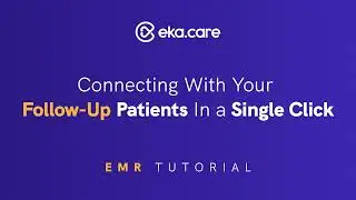 EMR Tutorial || Connecting With Your Follow-Up Patients In A Single Click