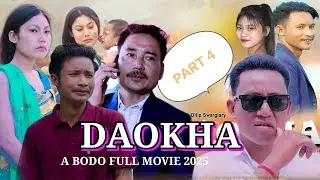 Daokha ( Part 4 ) a bodo Tragedy action movie 2025 