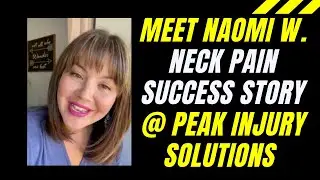 Meet Naomi W....Neck Pain Success Story At Peak Injury Solutions