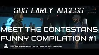 SOS EARLY ACCESSS :  MEET THE CONTESTANS FUNNY COMPILATION #1