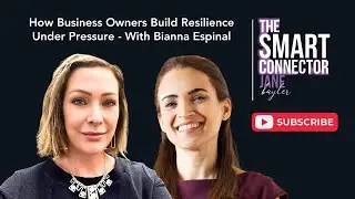 How Business Owners Build Resilience Under Pressure &ndash; With Bianna Espinal