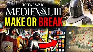 MEDIEVAL 3 TOTAL WAR: Everything CA NEEDS To Get Right