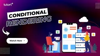Conditional Rendering in React JS | React JS Tutorial for Beginners | Tutort Academy