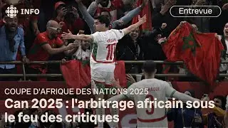 Can 2025 au Maroc : questions autour de l'arbitrage