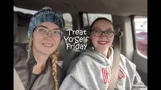 Treat Yo'Self Friday