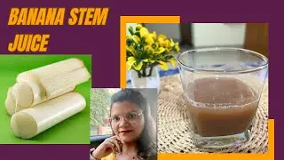 Banana Stem Juice | Morning Healthy Drink Recipe | Weightloss Drink | Health Benefits of Banana stem
