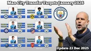 Manchester City Transfer Targets January 2026 ~ With Estevao & Almada ~ Update 23 Dec 2025