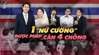 TH&Aacute;I LAN G&Acirc;Y SỐC: ỨNG VI&Ecirc;N THỦ TƯỚNG CHO PH&Eacute;P 1 VỢ ĐƯỢC LẤY 4 CHỒNG