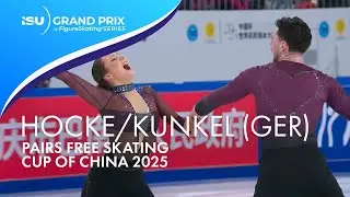 Annika HOCKE / Robert KUNKEL | Pairs Free Skating | Cup of China 2025 | #GPFigure