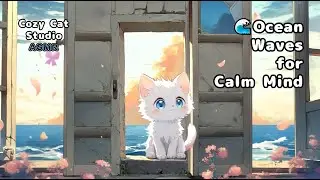 🌊 Ocean Waves & Soft Piano for Calm Mind 🐱🎹 | 🌊 마음을 차분하게 해주는 파도 소리와 잔잔한 피아노 🐱🎹