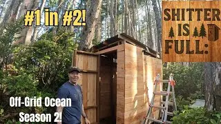 Shitters Full at the Off Grid Property!