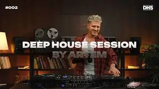 DEEP HOUSE SESSION - Video podcast by ARTEM #002
