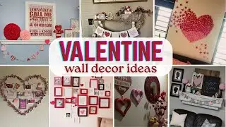111+ DIY Valentine Wall Decor Ideas 2026 ❤️ | Easy Heart Wall Decorations
