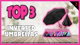 Best INVERTED UMBRELLAS In 2023