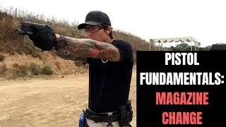 Pistol Fundamentals: Magazine Change