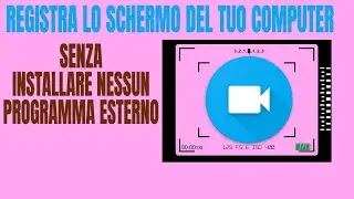 Registra lo schermo del tuo computer senza installare nessun programma esterno