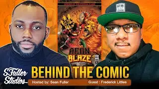 Behind the Comic with Sean Fuller and Frederick Littles