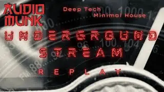 underground stream (04-23-2025) [deep tech / minimal house]