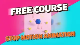 Stop Motion Animation - Free Course