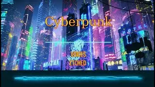 Cyberpunk, #cyberpunk #voices #etched #industrial #electronic #cyber #entertainment #music #viral