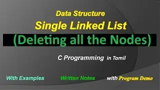 Single Linked List | Deletion of All Nodes | Deleting the Entire Single Linked List
