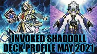 INVOKED SHADDOLL DECK PROFILE (MAY 2021) YUGIOH!