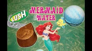 MERMAID WATER &hearts; LUSH Cocktail -N- Cutting &hearts;
