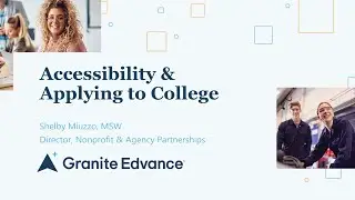 Time for Transition: Accessibility & Applying to College presented by Granite Edvance